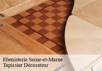 Ebenisterie 77 Seine-et-Marne  Tapissier Décorateur