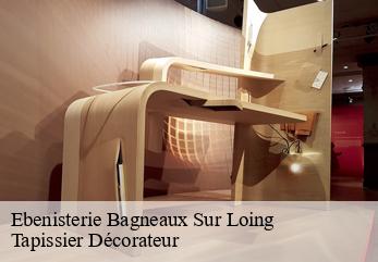 Ebenisterie  bagneaux-sur-loing-77167 Tapissier Décorateur